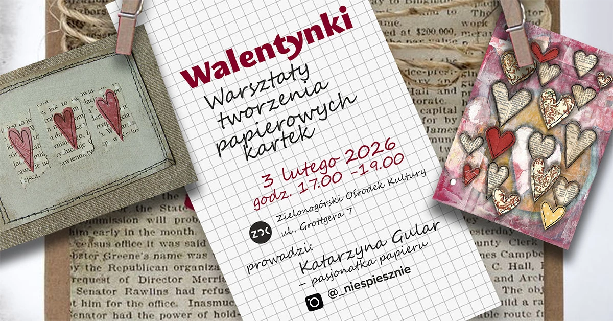 WALENTYNKI I Warsztaty tworzenia papierowych kartek w ZOK!