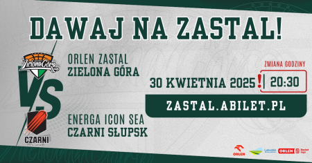 Orlen Zastal Zielona Góra vs Energa Icon Sea Czarni Słupsk
