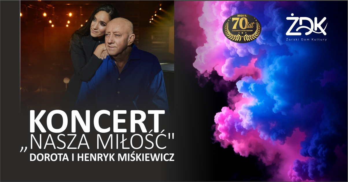 Dorota Miśkiewicz i Henryk Miśkiewicz - Koncert Nasza Miłość